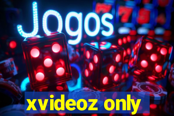 xvideoz only